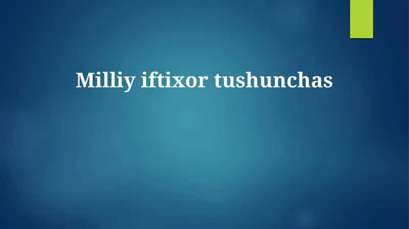 Milliy iftixor tushunchas 1