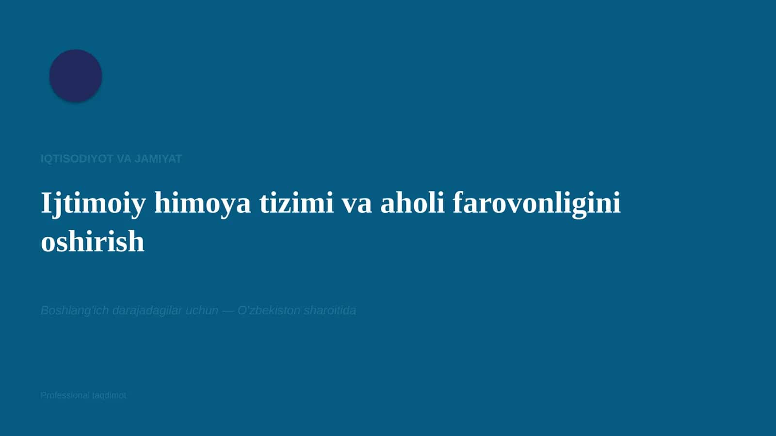Ijtimoiy himoya tizimi va aholi farovonligini oshirish 1