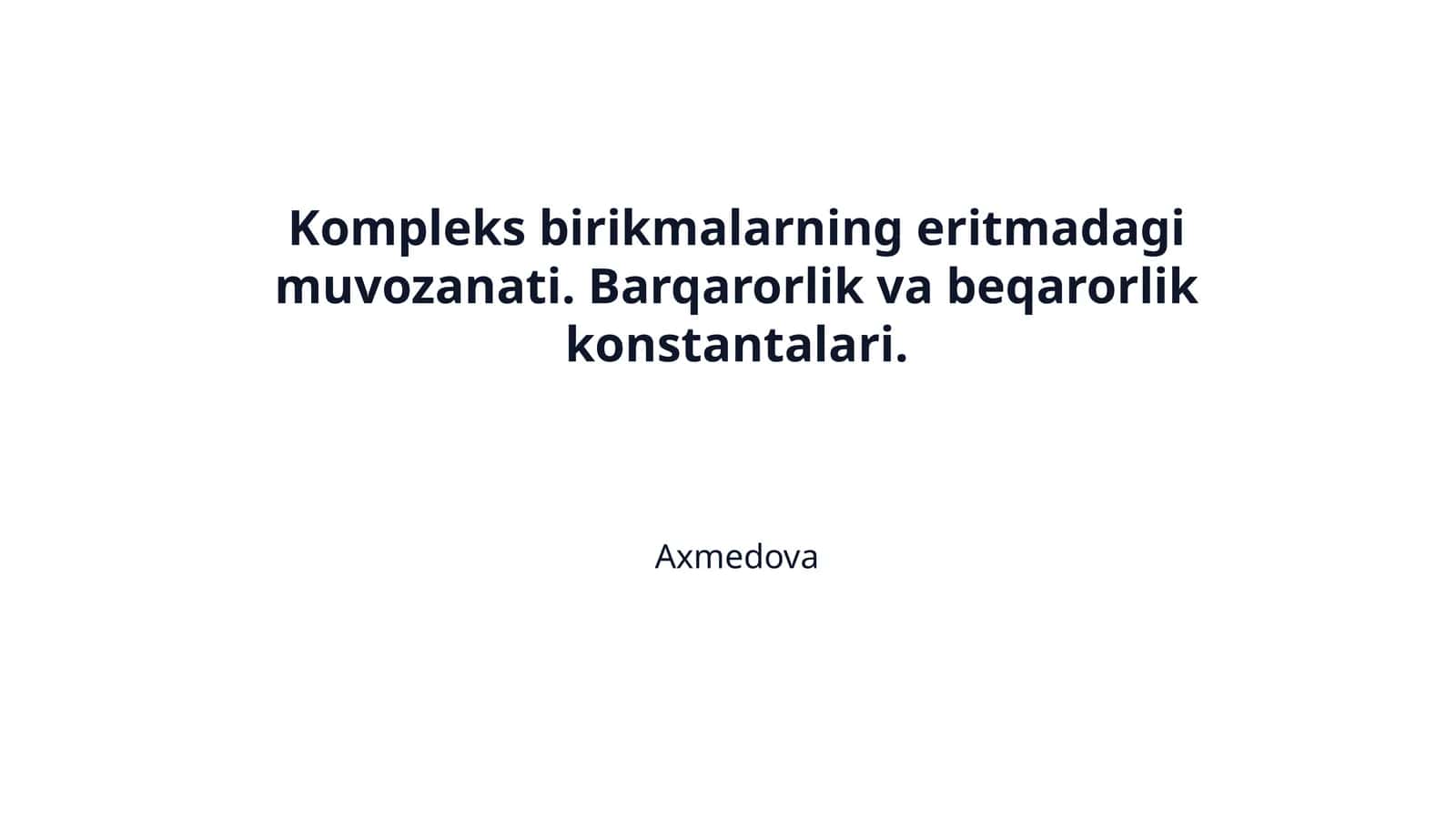 Kompleks birikmalarning eritmadagi muvozanati. Barqarorlik va beqarorlik konstantalari. 1