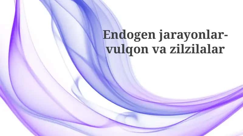 Endogen jarayonlar: Vulqonlar va zilzilalar 1