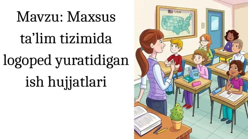 Maxsus ta’lim tizimida logoped yuratidigan ish hujjatlari 1