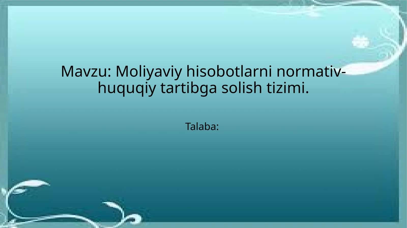Moliyaviyhisobotlarninormativ-huquqiytartibgasolishtizimi 1