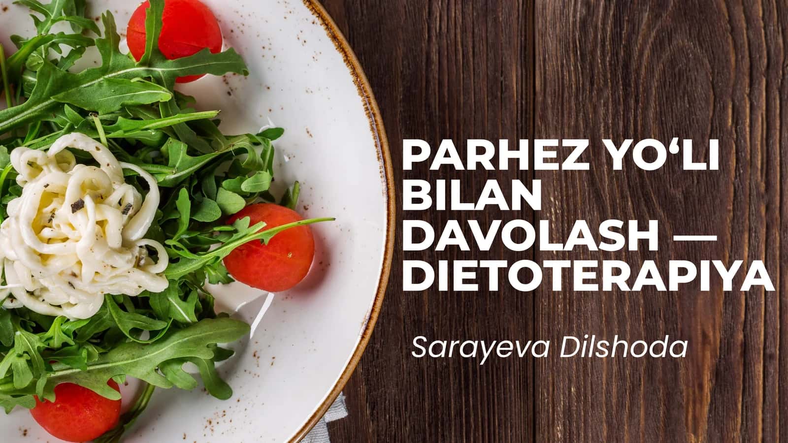 PARHEZ YO‘LI BILAN DAVOLASH — DIETOTERAPIYA 1