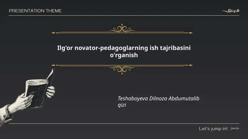 Ilg'or novator-pedagoglarning ish tajribasini o'rganish 1