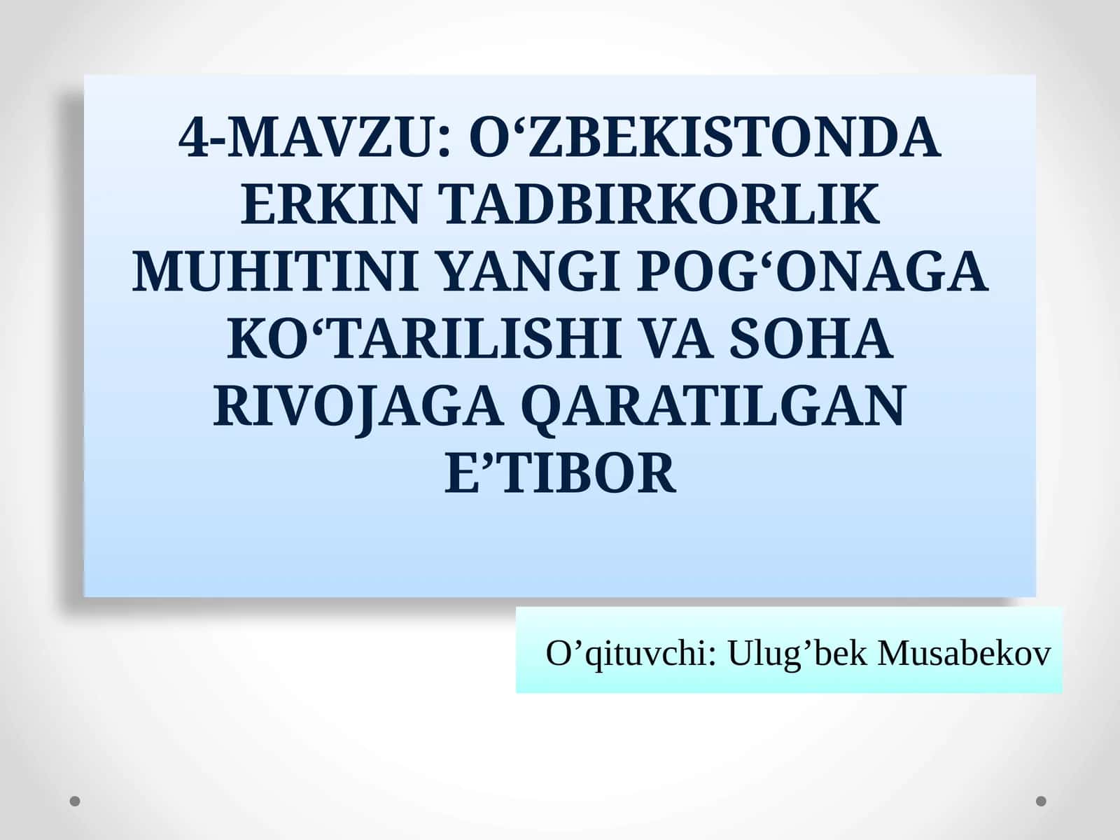 O‘ZBEKISTONDA ERKIN TADBIRKORLIK MUHITI 1
