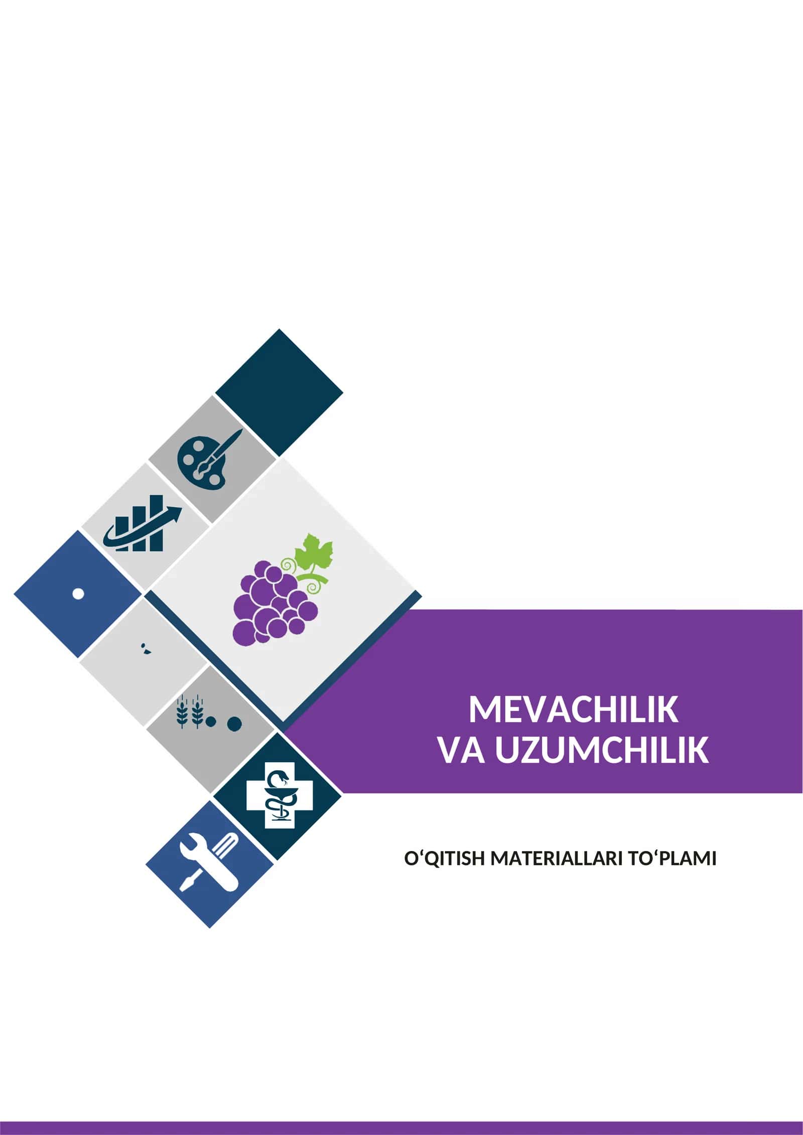 “Mevachilik va uzumchilik’’ fanidan  O‘QITISH MATERIALLARI 1