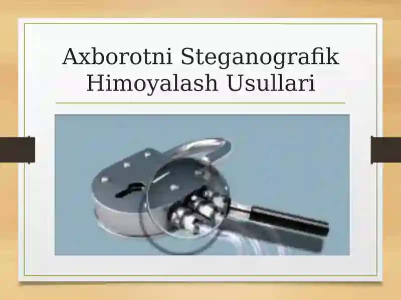 Axborotni Steganografik Himoyalash Usullari