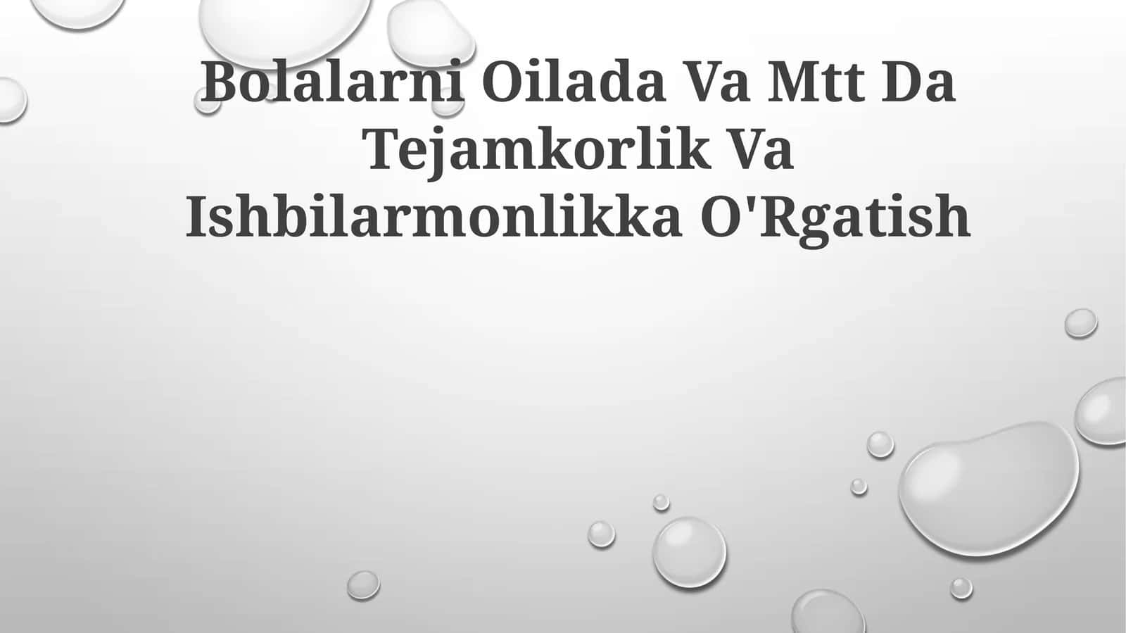Bolalarni Oilada Va Mtt Da Tejamkorlik Va Ishbilarmonlikka O'Rgatish 1