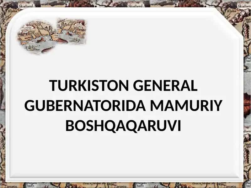 TURKISTON GENERAL GUBERNATORIDA MAMURIY BOSHQAQARUVI 1