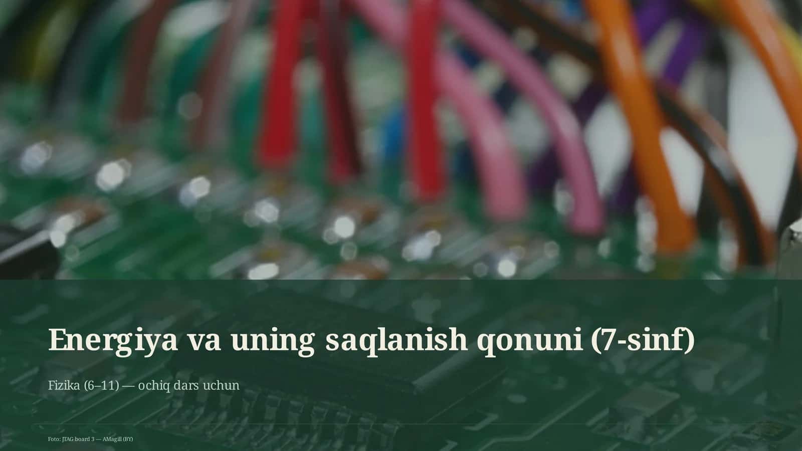 Energiya va uning saqlanish qonuni (7-sinf) 1