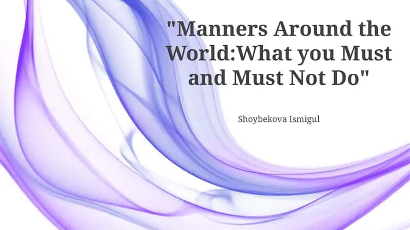 Manners Around the World:What you Must and Must Not Do 1