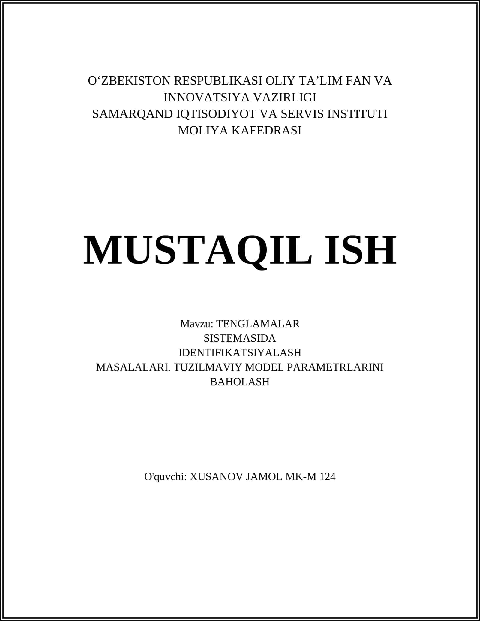 TENGLAMALAR SISTEMASIDA IDENTIFIKATSIYALASH MASALALARI. TUZILMAVIY MODEL PARAMETRLARINI BAHOLASH 1
