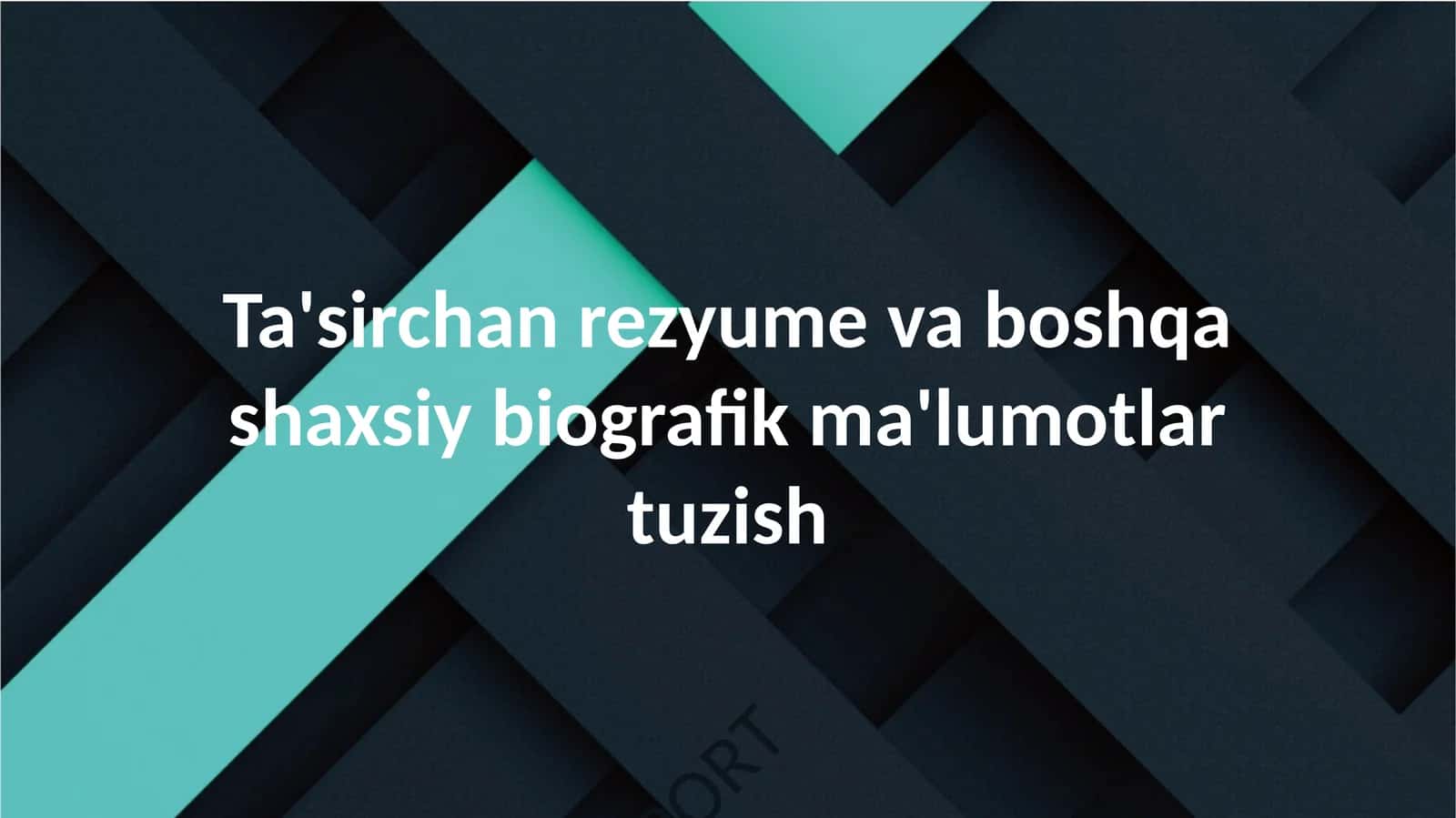 Ta'sirchan rezyume va boshqa shaxsiy biografik ma'lumotlar tuzish 1