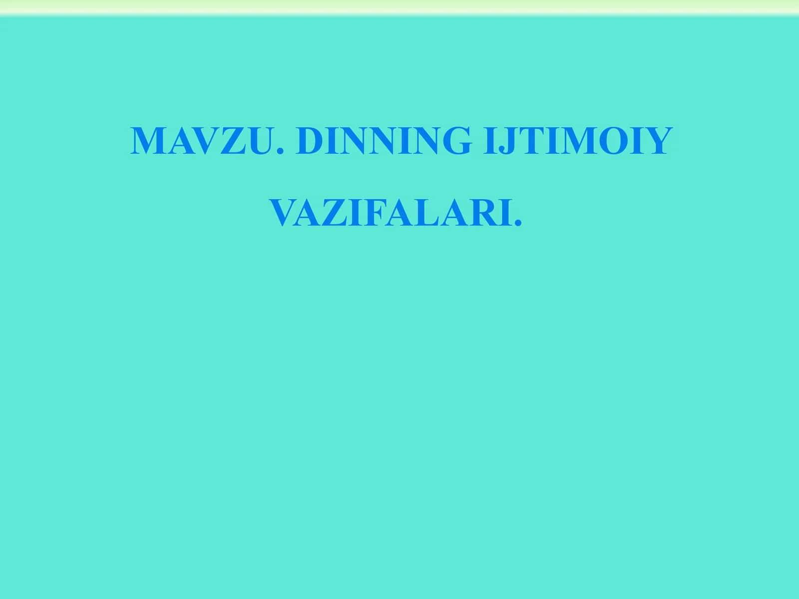 DINNING IJTIMOIY VAZIFALARI. 1