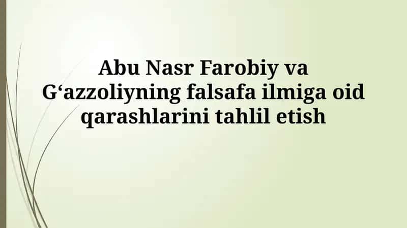 Abu Nasr Farobiy va Gʻazzoliyning falsafa ilmiga oid qarashlarinitahliletish 1