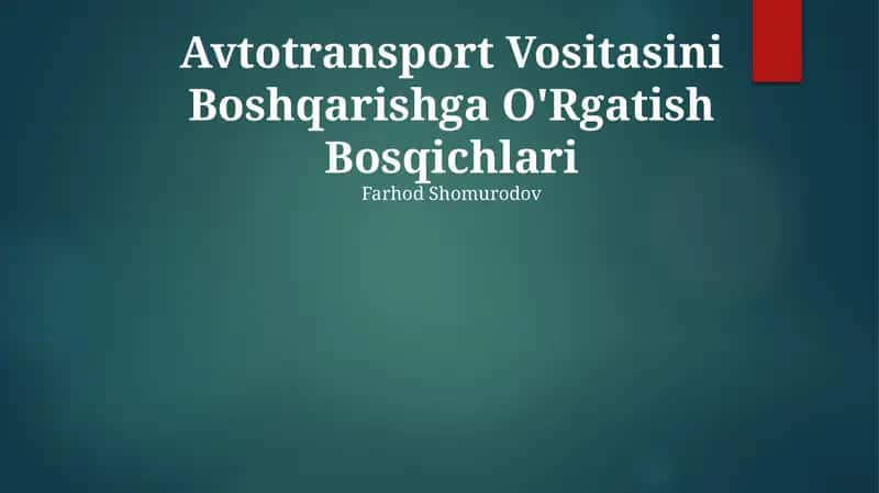 Avtotransport Vositasini Boshqarishga O'Rgatish Bosqichlari 1