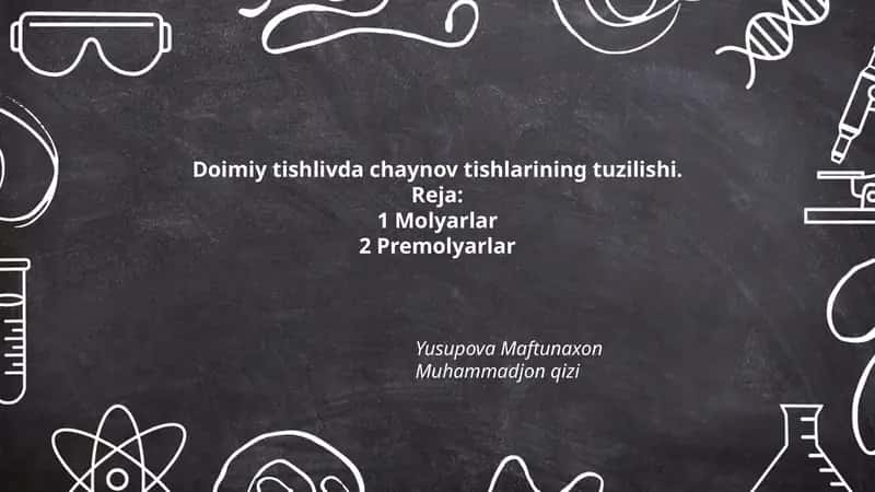 Doimiy tishlivda chaynov tishlarining tuzilishi 1