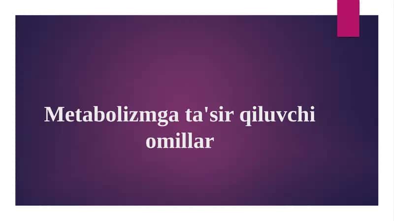 Metabolizmga tasir qiluvchi omillar 1