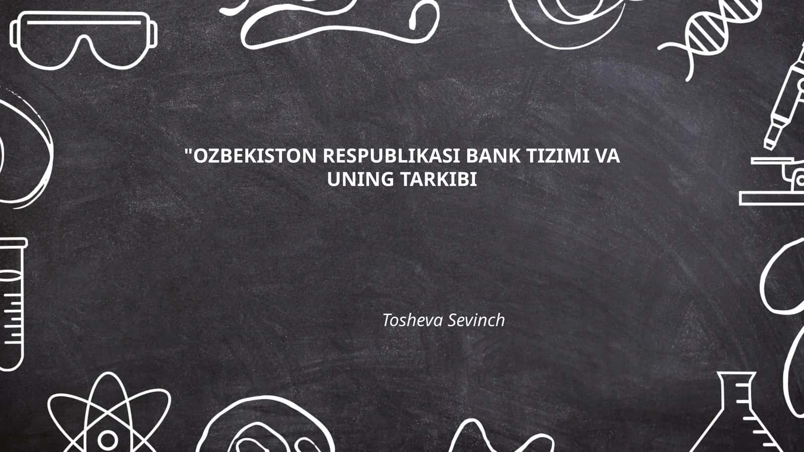 OZBEKISTON RESPUBLIKASI BANK TIZIMI VA UNING TARKIBI 1
