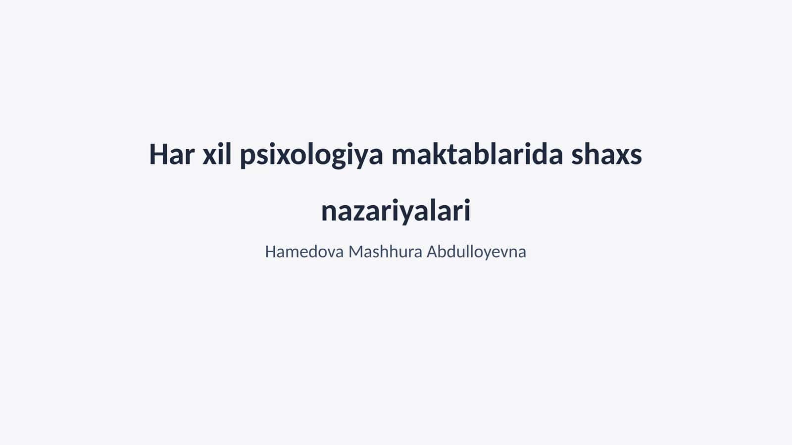 Har xil psixologiya maktablarida shaxs nazariyalari 1