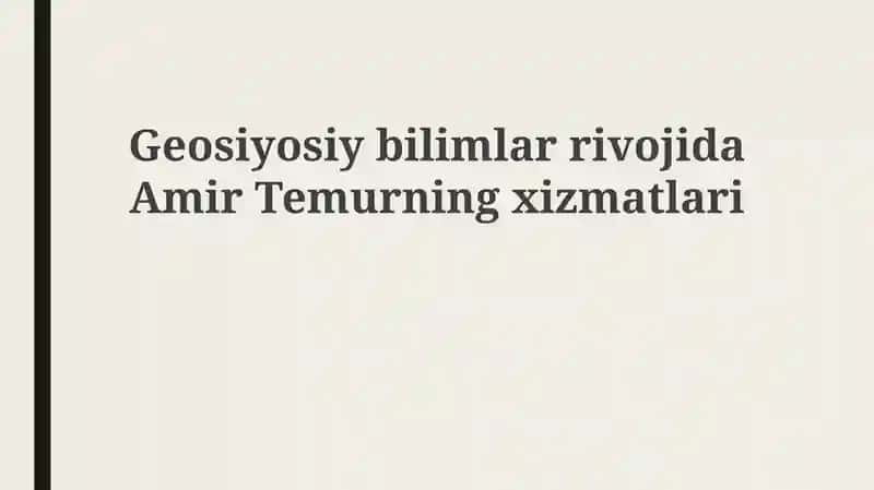Amir Temurning harbiy yurishlari va geografik bilimlar