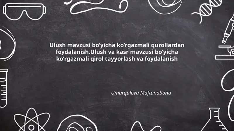 Ulush mavzusi bo’yicha ko’rgazmali qurollardan foydalanish 1