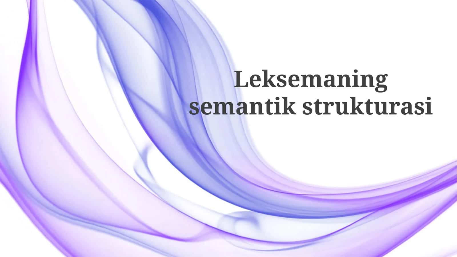 Leksemaningsemantikstrukturasi 1