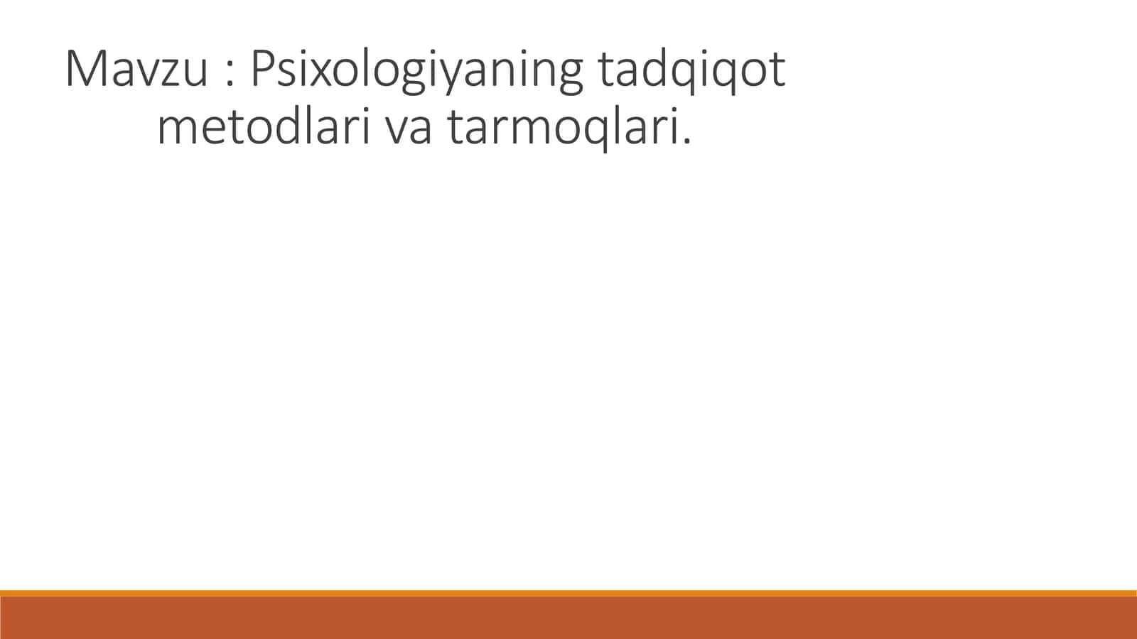 Psixologiyaning tadqiqot metodlari va tarmoqlari 1