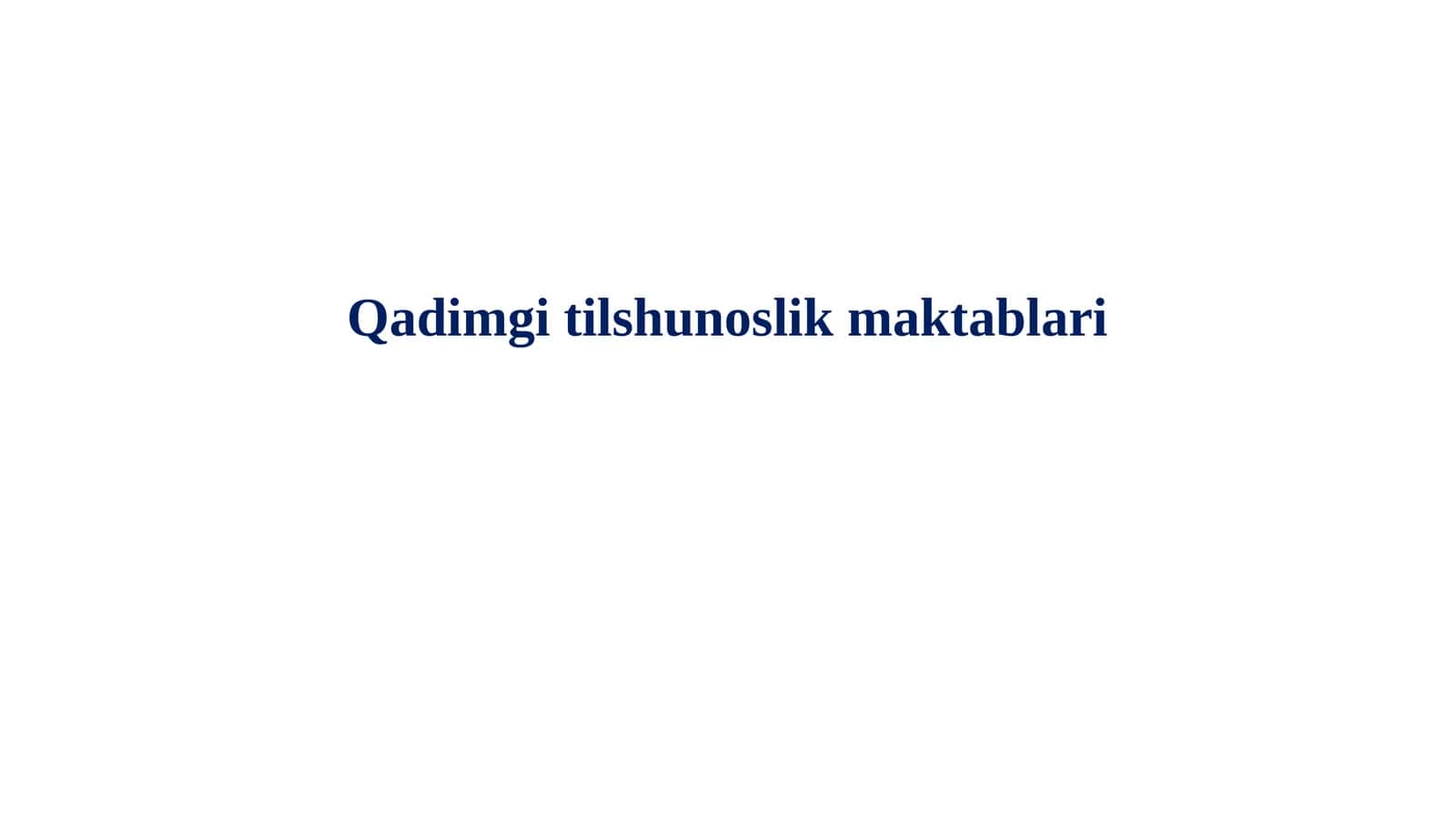 Qadimgi tilshunoslik maktablari 1