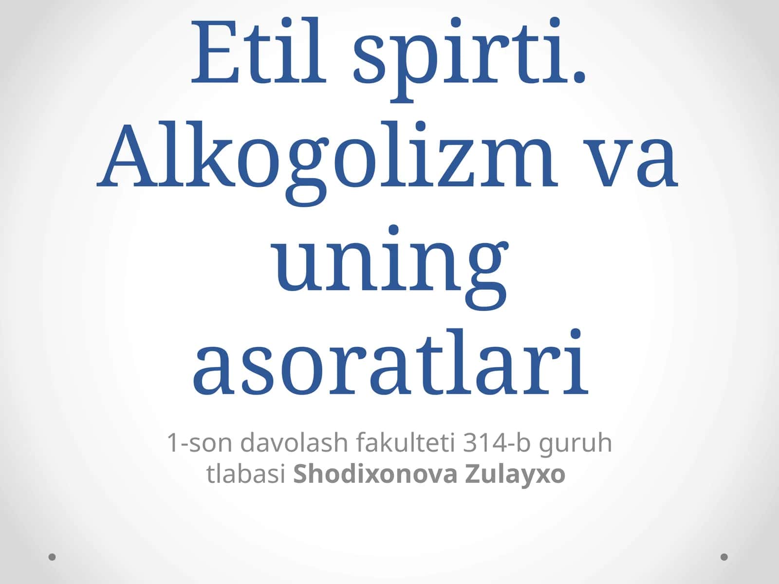 Etilspirti.Alkogolizm va uning asoratlari 1