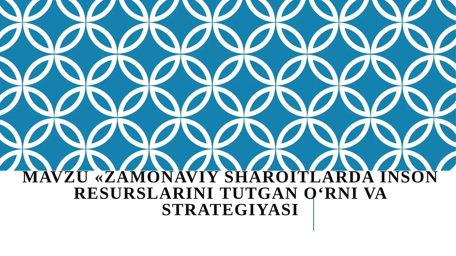 ZAMONAVIY SHAROITLARDA INSON RESURSLARINI TUTGAN O'RNI VA STRATEGIYASI 1