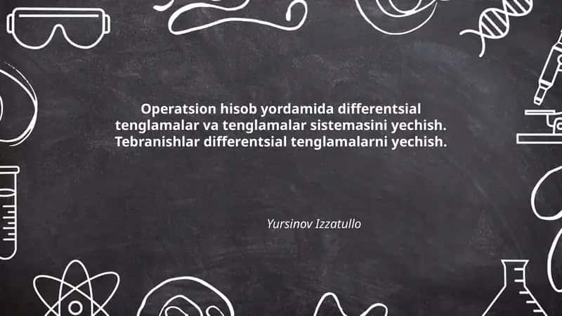 Operatsion hisob va Laplas transformasining asosiy qoidalari 1