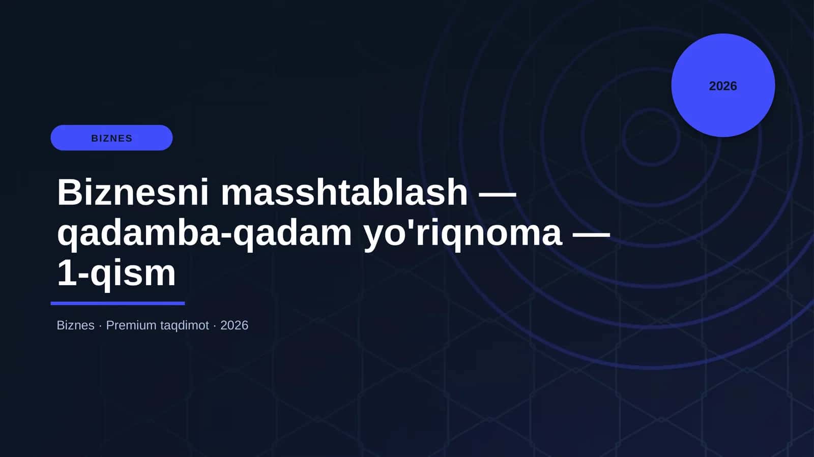 Biznesni masshtablash — qadamba-qadam yo'riqnoma — 1-qism 1