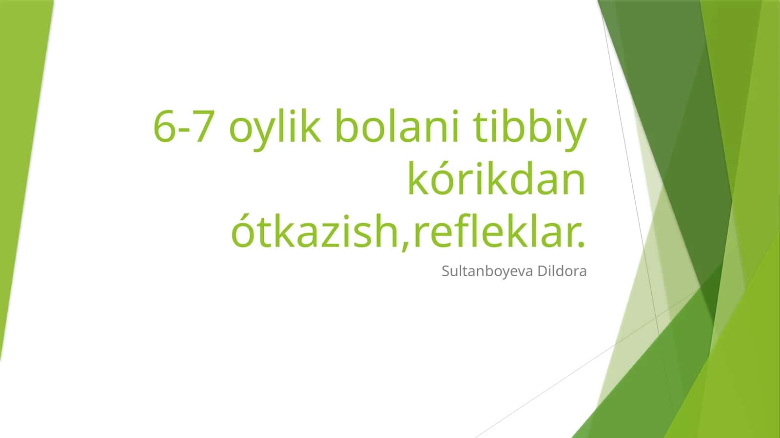 6-7 o'ylik bola ni tibbiy ko'rikdan o'tkazish, refleklar 1