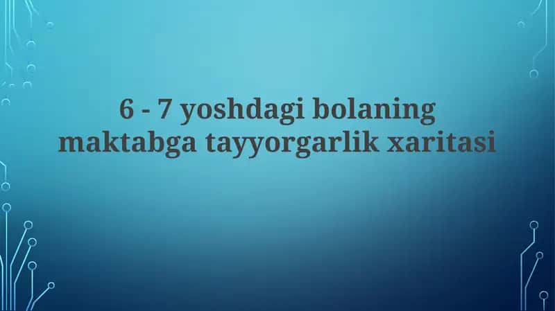 6 - 7 yoshdagi bolaning maktabgacha tayyorgarlik xaritasi 1