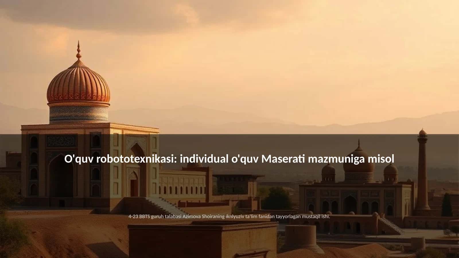 O'quv robototexnikasi: individual o'quv Maserati mazmuniga misol 1
