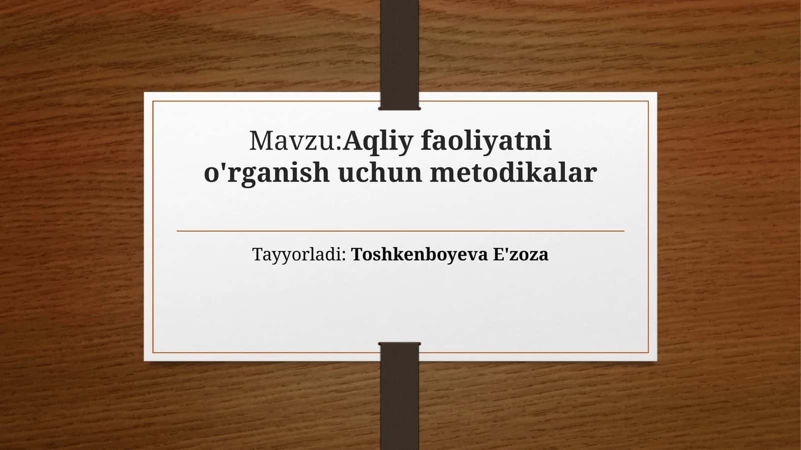 Aqliy faoliyatni o‘rganish uchun metodikalar 1