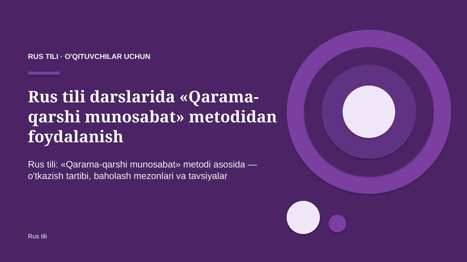 rus tili darslarida qarama qarshi munosabat metodidan foydalanish 7704 1