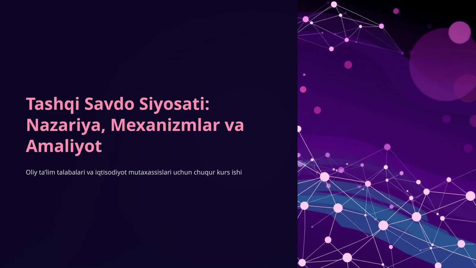 Tashqi Savdo Siyosati: Nazariya, Mexanizmlar va Amaliyot 1