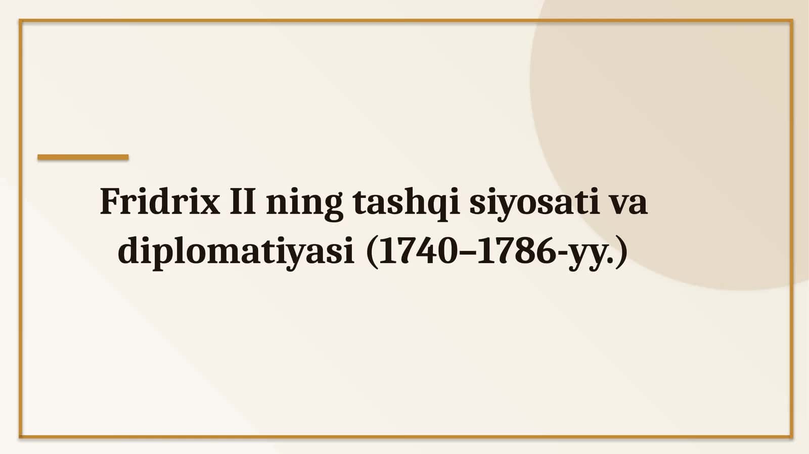 Fridrix II ning tashqi siyosati va diplomatikasi 1