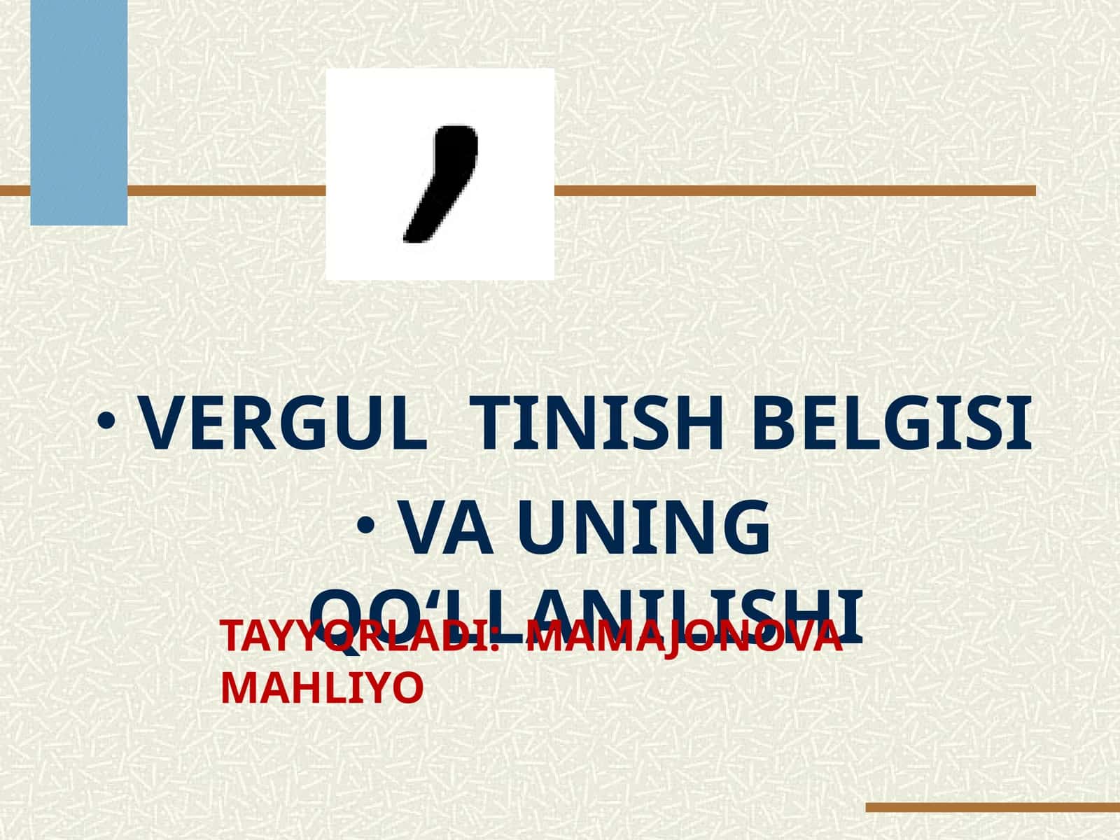 VERGUL tinish belgisi VA UNING Qo‘LLANILISHI 1