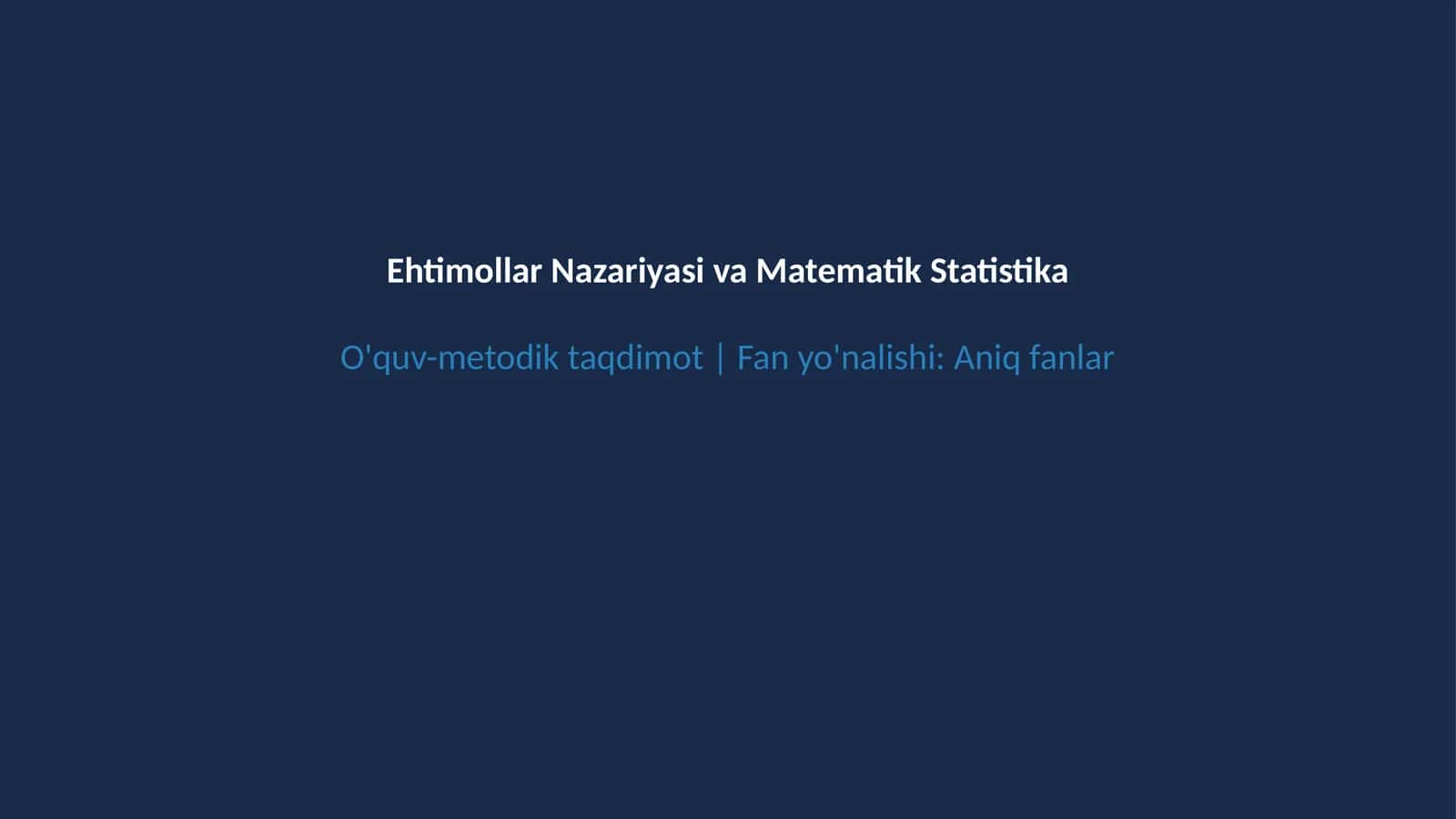 Ehtimollar nazariyasi va statistika 1