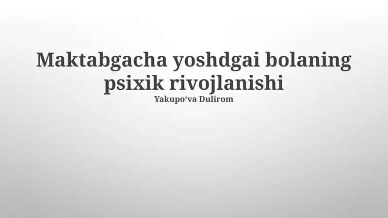 Maktabgacha yoshdagi bolaning psixologik rivojlanishi 1