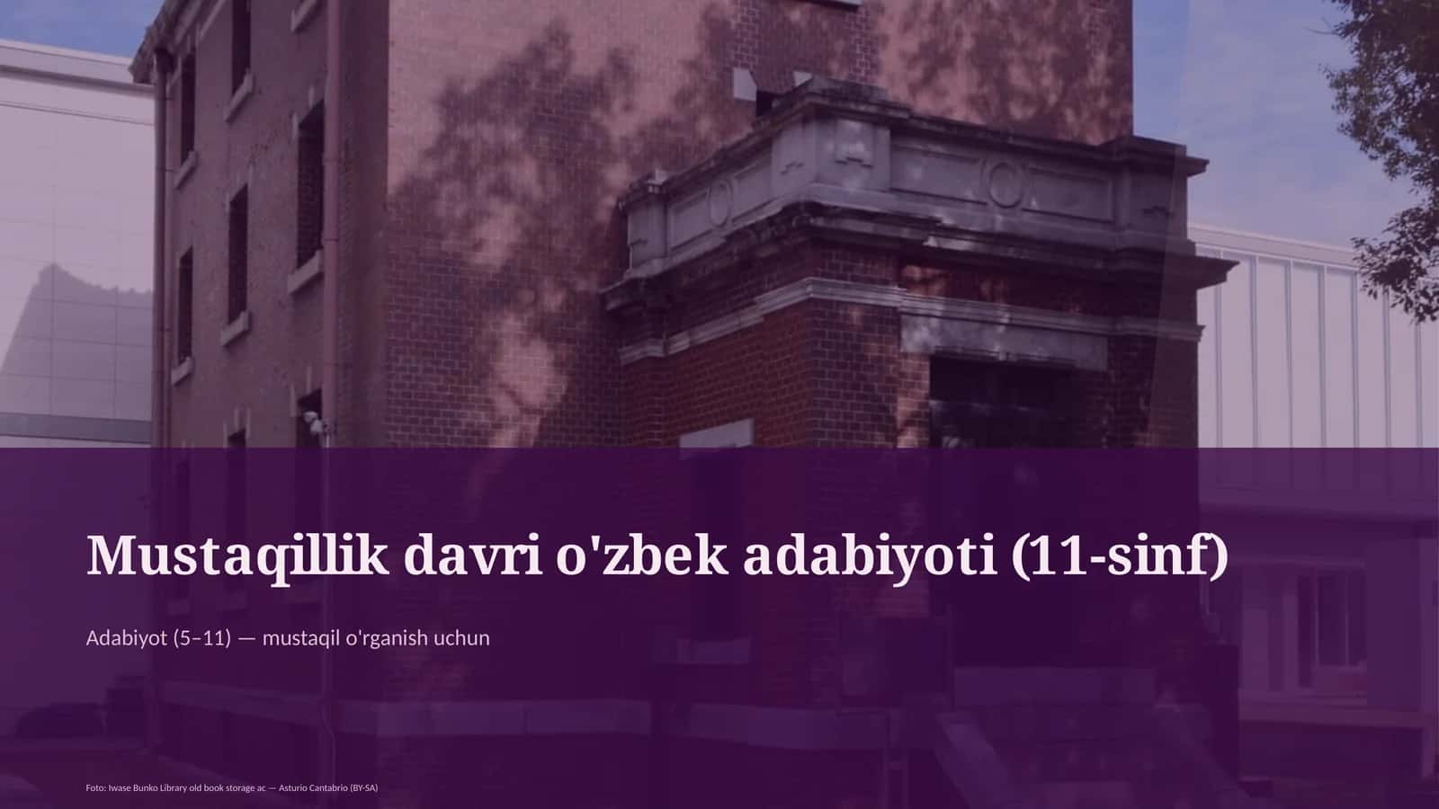 Mustaqillik davri o'zbek adabiyoti (11-sinf) 1