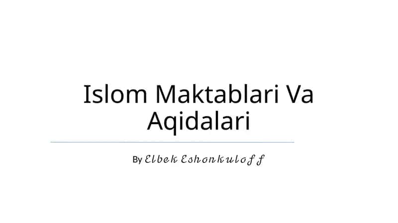 Islom Maktablari Va Aqidalari 1