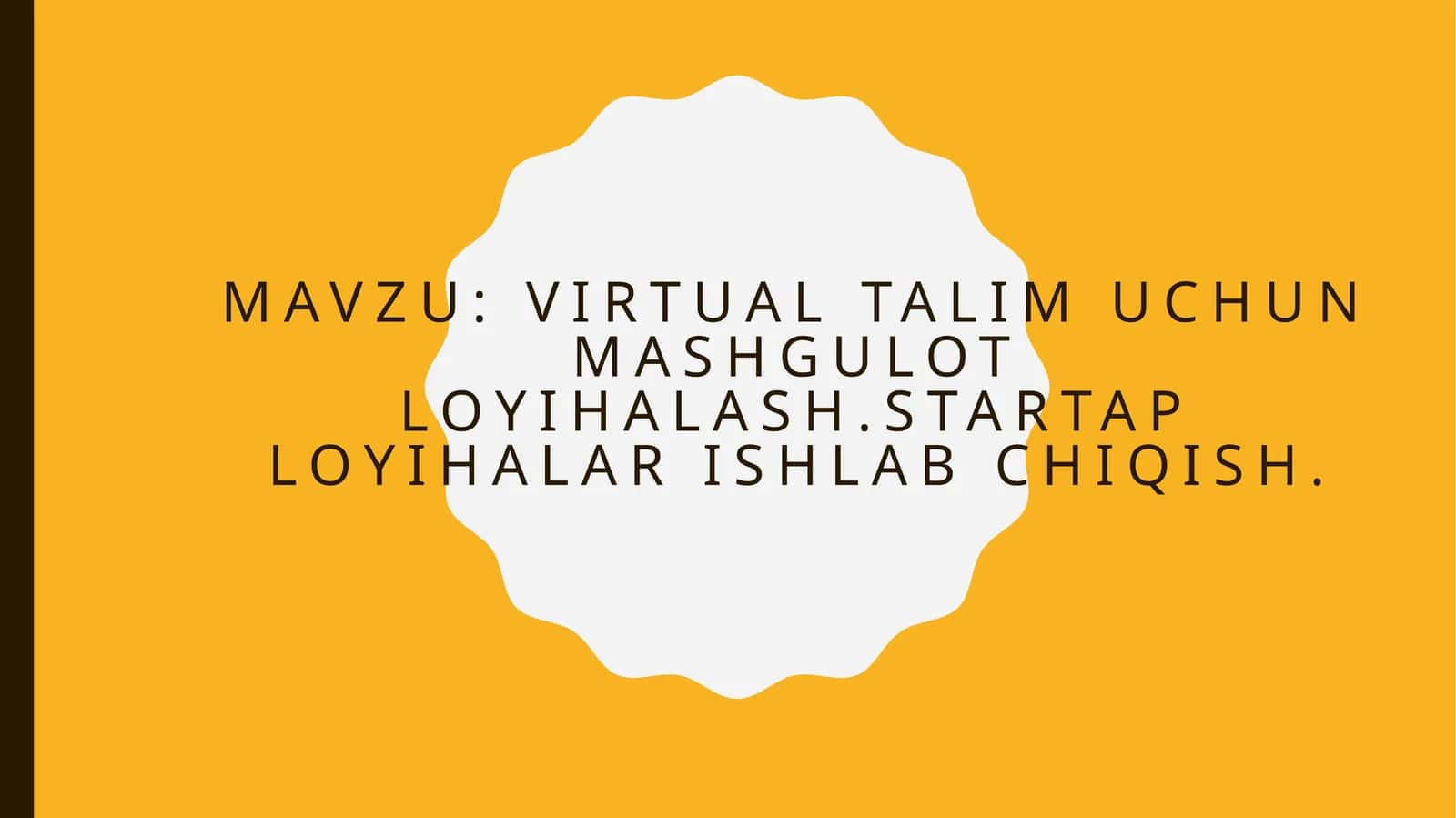 Virtualtalim uchun mashgulot loyihasi 1