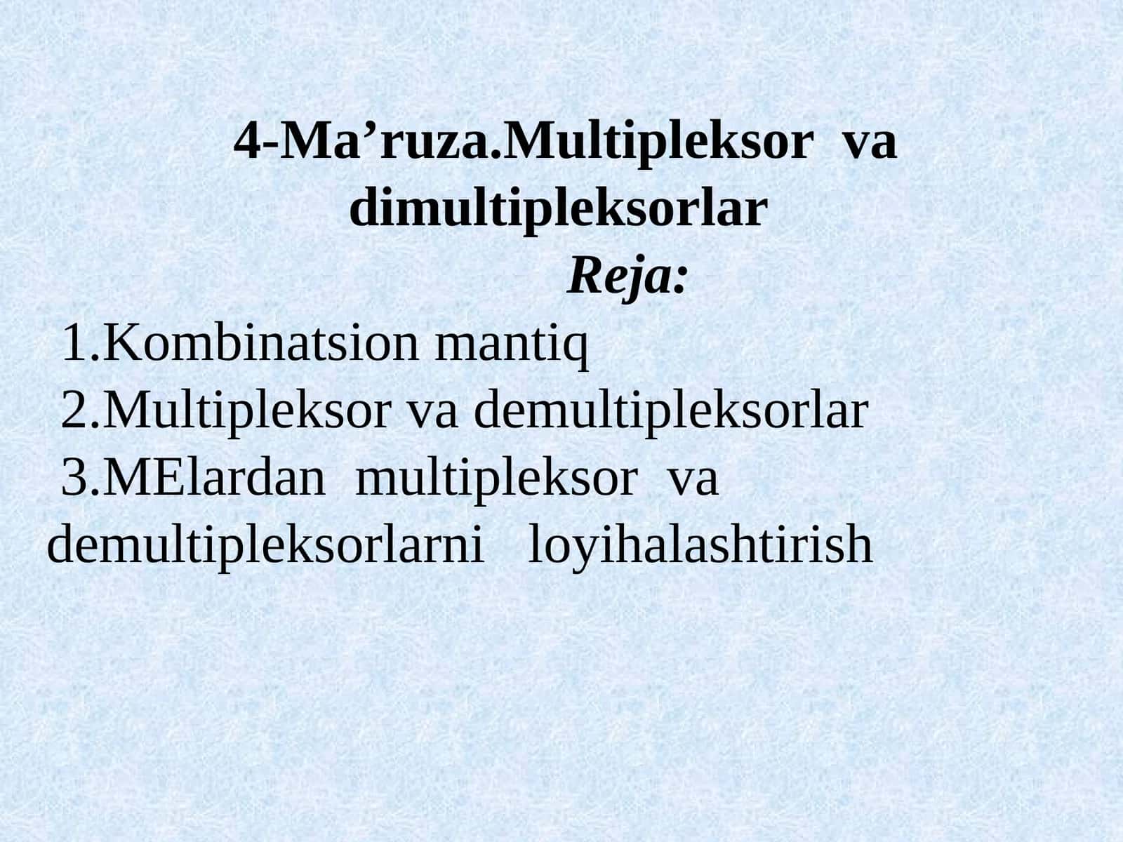 Multipleksor va dimultipleksorlar 1