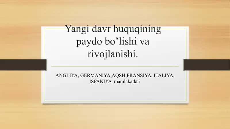 Yangi davr huquqining paydo bo’lishi va rivojlanishi 1