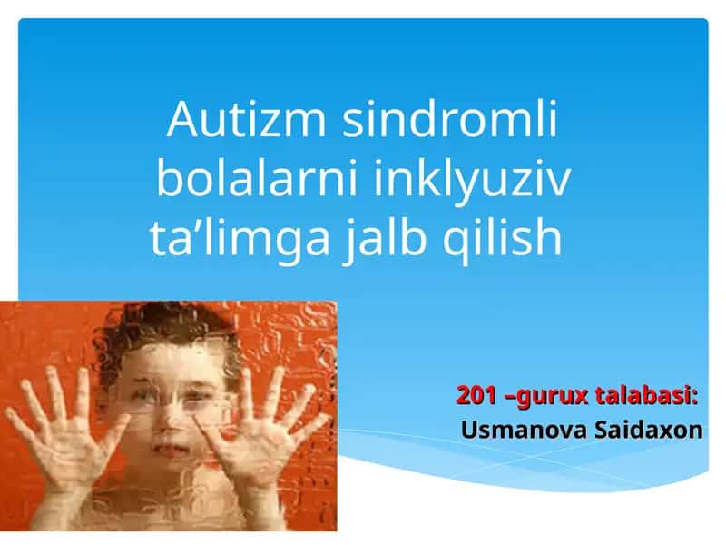 Autizm sindromli bolalarni inklyuziv ta’limga jalb qilish 1