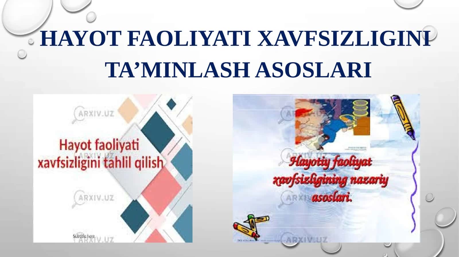 HAYOT FAOLIYATI XAVFSIZLIGINITA’MINLASH ASOSLARI 1